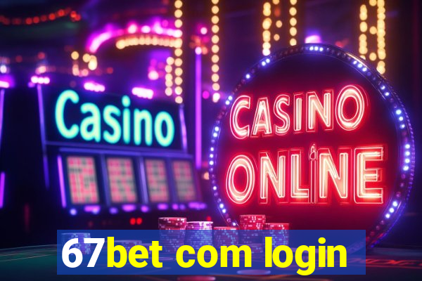 67bet com login